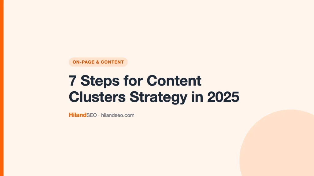 7 Steps for Content Clusters Strategy in 2025