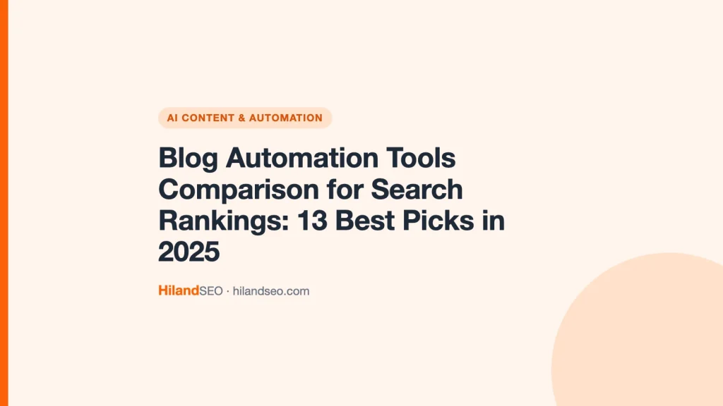 Blog Automation Tools Comparison for Search Rankings: 13 Best Picks in 2025