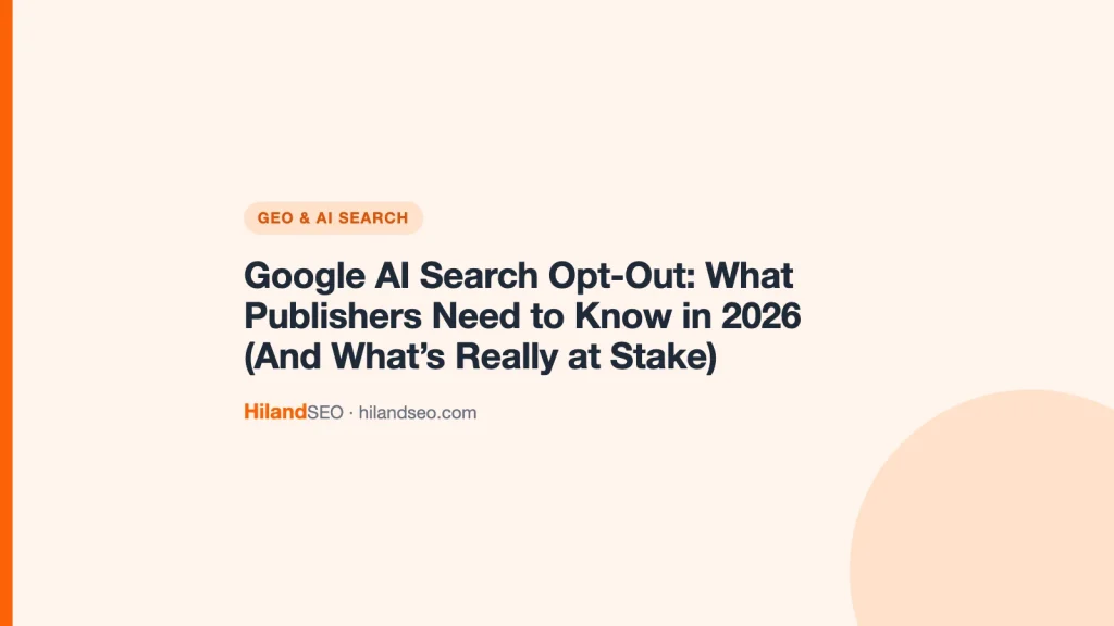 Google AI Search Opt-Out: What Publishers Need to Know in 2026 (And What’s Really at Stake)