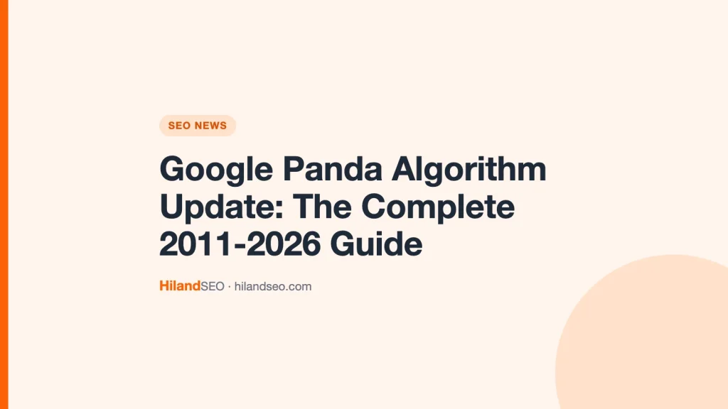 Google Panda Algorithm Update: The Complete 2011-2026 Guide