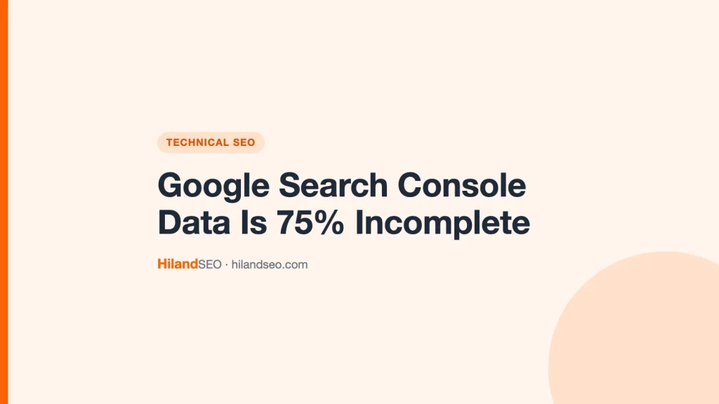 Google Search Console Data Is 75% Incomplete