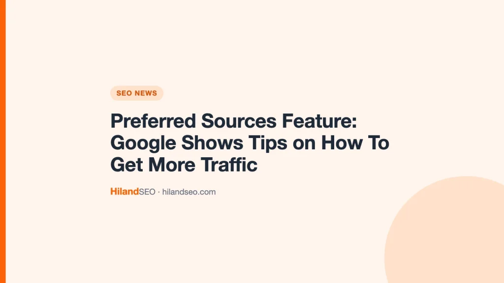 Preferred Sources Feature: Google Shows Tips on How To Get More Traffic