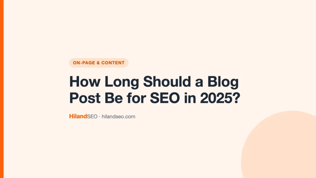 How Long Should a Blog Post Be for SEO in 2025?