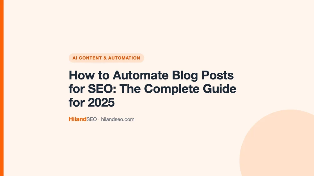 How to Automate Blog Posts for SEO: The Complete Guide for 2025