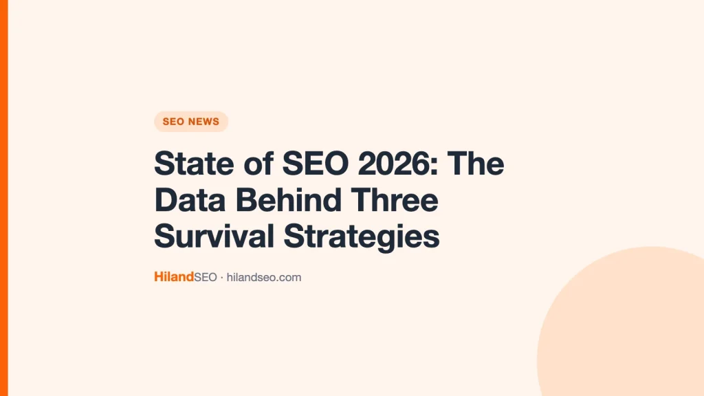 State of SEO 2026: The Data Behind Three Survival Strategies